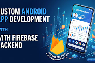 develop professional android apps with firebase backend integration