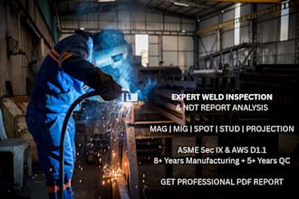 do welding inspection, ndt testing , quality control expert