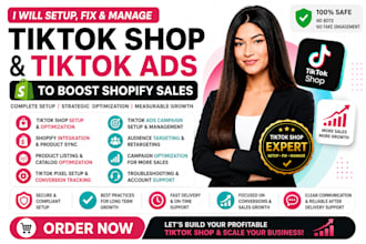 setup tiktok shop, fix tik tok shop, manage tiktok ads boost shopify store sales