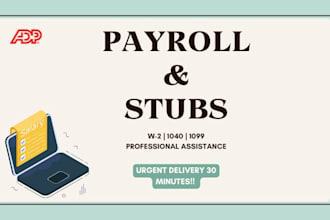 create stubs, w2 forms, 1099 and 1040 for urgent delivery