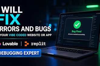 develop or fix bugs in your vibe, coded web app in replit, lovable lovable