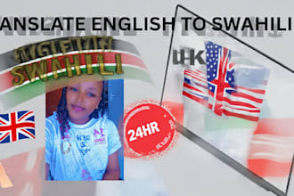 translate english to swahili  or swahili to english in 24hrs