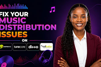 fix your music distribution issues on distrokid, tunecore, ditto and cd baby