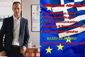 be your local liaison,call and virtual assistant and problem solver in greece