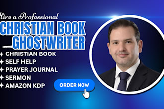 ghostwrite christian books, devotionals, prayer journals, sermons, memoirs ebook