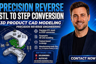 precision reverse engineering stl to step conversion, 3d product cad modeling