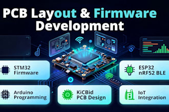 do pcb layout and firmware for stm32, esp32, nrf52 arduino kicad iot integration