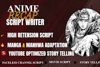 write anime recap manga recap and youtube movie script