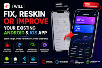 fix, reskin or improving your existing android and ios app