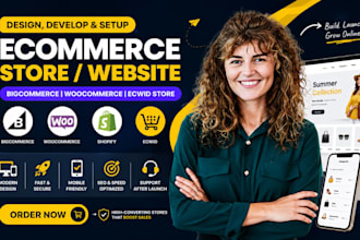 design, develop, and setup bigcommerce woocommerce store or website, ecwid store