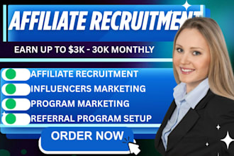 find and recruit high converting affiliates to grow your affiliate program