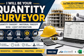 be quantity surveyor for quantity takeoff material takeoff boq cost estimation