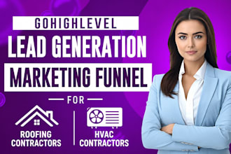 do gohighlevel lead generation marketing funnel for roofing and hvac contractors