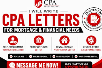 write CPA mortgage letter, self employment, proof of funds, rental income letter