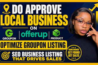 creat approve local business on groupon offerup product optimize groupon listing