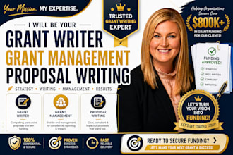 be your grant writer, grant management, proposal writing