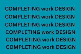 completing work for you
