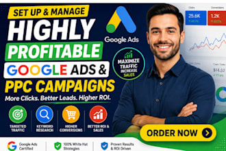 setup or manage profitable google ads adwords PPC campaigns