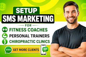 setup SMS marketing for fitness coaches, personal trainers, chiropractic clinics