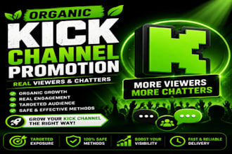 organically promote your kick channel for real viewers and chatters