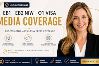 write and publish eb1 media coverage for eb1a, eb2 niw and o1 visa requriement