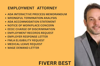 be your employment lawyer for wrongful termination, fmla, ada and eeoc charges