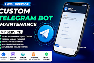 develop you a custom telegram bot , telegram mini app with maintenance