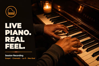 record a live piano session part for cinematic, gospel, lofi or neo soul
