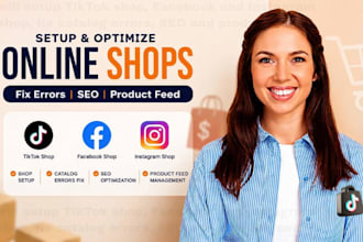 setup tiktok shop and facebook shop, fix catalog errors, SEO and product feed