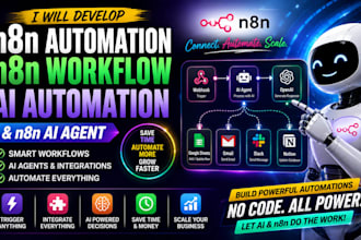 develop n8n automation n8n workflow ai automation or n8n ai agent