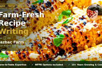 write farm fresh recipes and nutrition content for your food brand