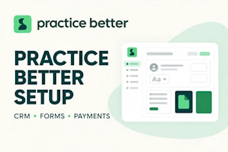 set up practice better CRM, forms, payments and automation