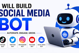build social media bots, tiktok bot, twitter bot, instagram bot, youtube bot