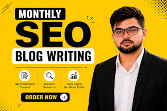 do monthly SEO blog writing with complete on page optimization