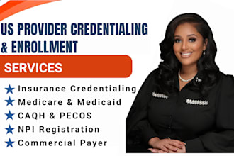 do credentialing and provider enrollment for US medical and non medical provider