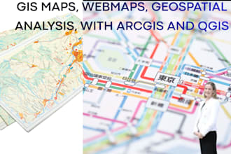 create custom gis maps, webmaps, geospatial analysis, with arcgis and qgis