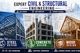 provide expert civil and structural engineering for steel, concrete and wood