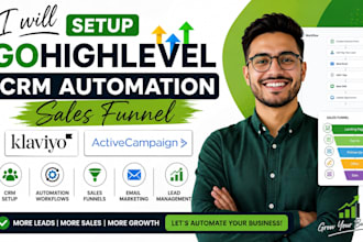 setup gohighlevel CRM automation sales funnel klaviyo activecampaign