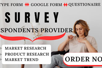deliver 1000 responses for online survey forms , questionnaires and polls