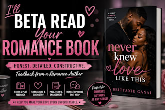 beta read your romance novel and give detailed feedback