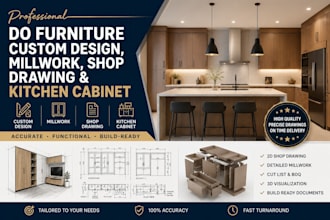 do furniture custom design, millwork, shop drawing and kitchen cabinet
