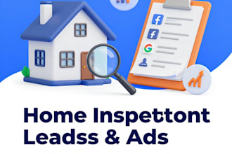 run targeted home inspection leads, meta ads, google ads,