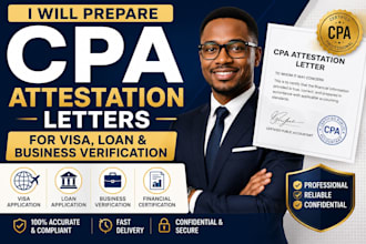 prepare certified CPA attestation letters for visa, loan, and  verification