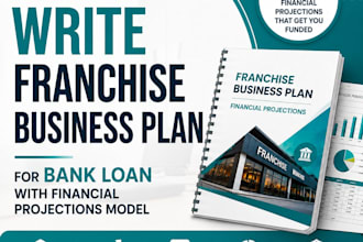 write franchise business plan for a bank loan with financial projections model