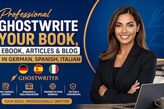 ghostwrite your book ebook articles blog in german spanish italian ghostwriter