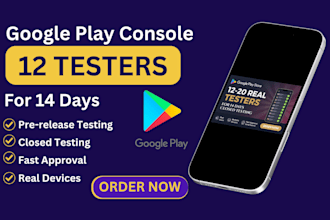 provide 12 to 20 real testers for your google play closed testing for 14 days