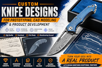 create custom knife designs for prototyping cad modeling and product development