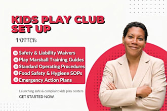 setup kids play club, write safety manuals and policies