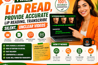 lip read videos, transcribe silent footage, analyze lip movements