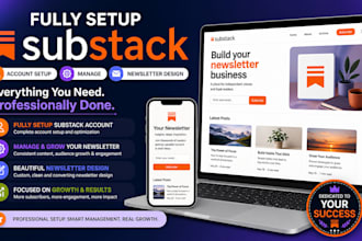 fully setup account manage substack newsletter design substack setup